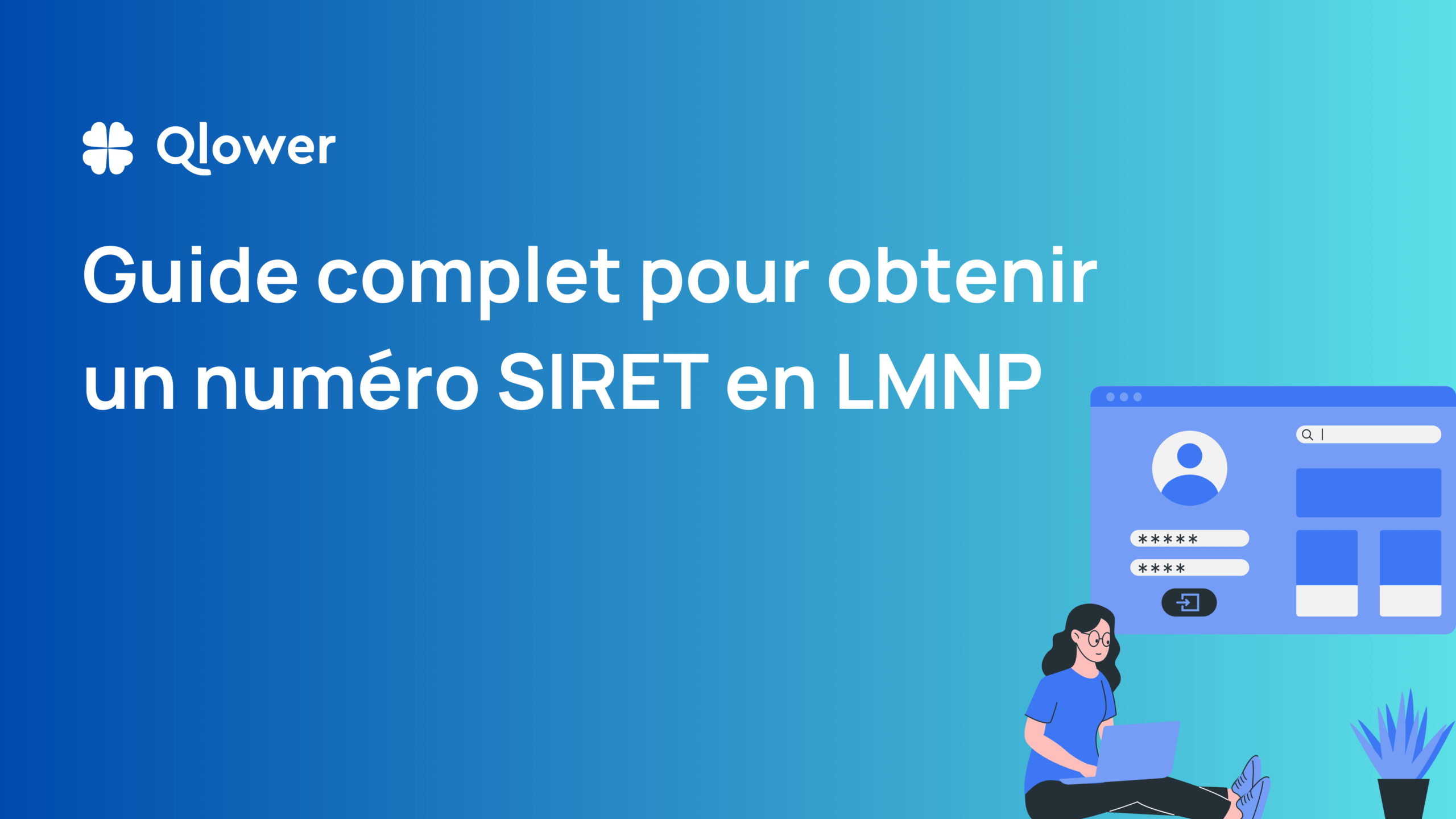 Guide complet pour obtenir un numéro SIRET en LMNP​